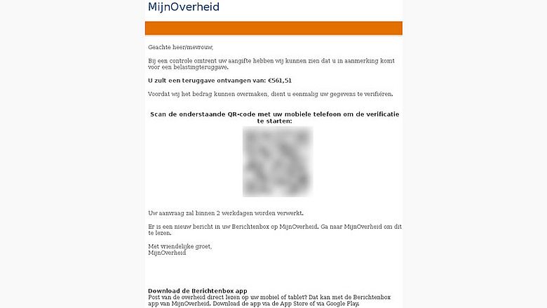 ‘Jij krijgt €561,51 terug van de Belastingdienst’, staat in een nepmail namens MijnOverheid